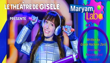 Le Théâtre de Gisèle presents Maryam Labo