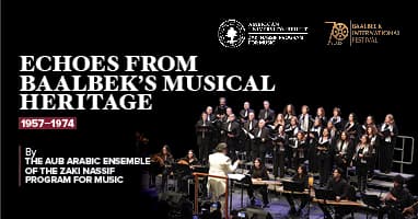 Echoes from Baalbeck’s Musical Heritage 1957- 1974 | The AUB ZNPM Festival 2026-2027