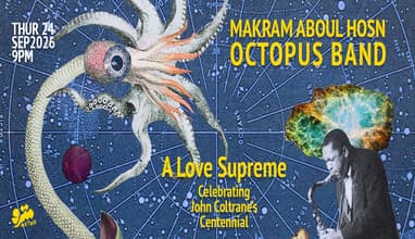 Makram Aboul Hosn Octopus Band - A Love Supreme