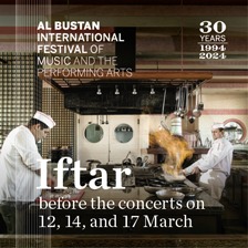 Iftar Dinner before the concerts on 12,14 and 17 March - Al Bustan 2024