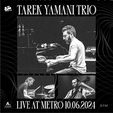 Tarek Yamani Trio Live at Metro 